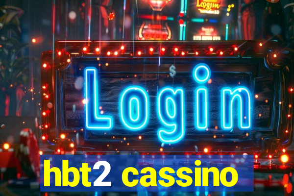 hbt2 cassino